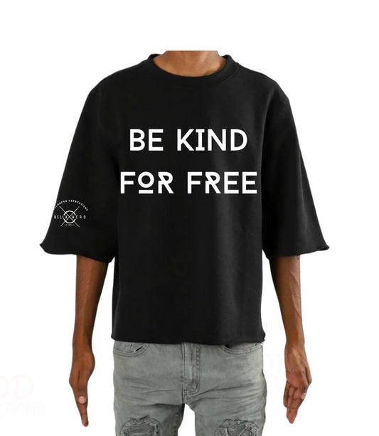 BE KIND FOR FREE CREW NECK