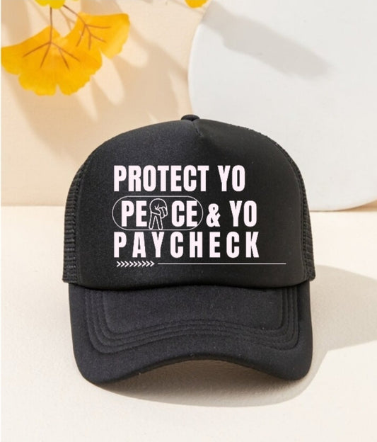 PROTECT YOUR PEACE AND YOUR PAYCHECK